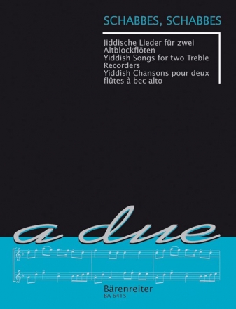 Schabbes Schabbes - Jiddische Lieder  fr 2 Altblockflten Spielpartitur