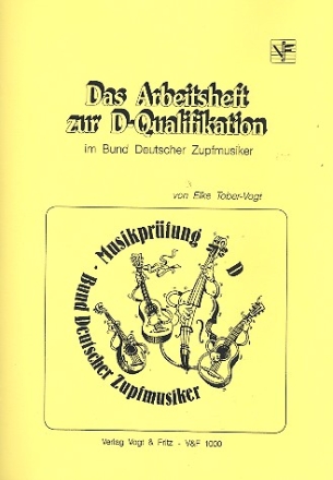 Das Arbeitsheft zur D-Qualifikation im Bund deutscher Zupfmusiker