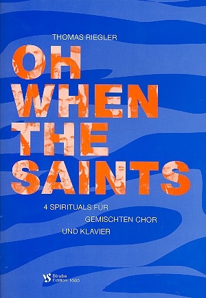 Oh when the Saints 4 Spirituals fr gem Chor und Klavier