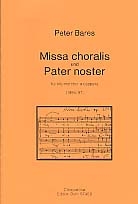Missa choralis  und  Pater noster fr Mnnerchor a cappella Partitur