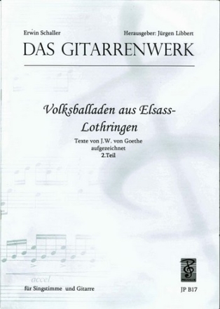 VOLKSBALLADEN AUS ELSAA-LOTHRINGEN TEIL 2 FUER SINGSTIMME U. GITARRE DAS GITARRENWERK REIHE B 17