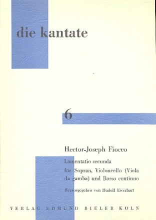 Lamentatio secunda fr Sopran, Violoncello (Viola da gamba) und Bc Die Kantate 6