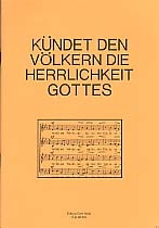 Kndet den Vlkern die Herrlichkeit Gottes Chorheft fr den liturgischen Gebrauch