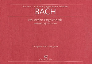 19 Orgelchorle aus dem Umkreis des jungen Joh. Seb. Bach und von Bach selbst