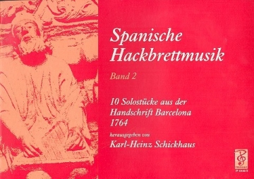 Spanische Hackbrettmusik Band 2 10 Solostcke aus der Handschrift Barcelona 1764
