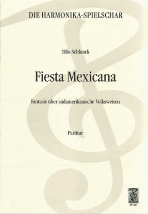 Fiesta Mexicana Fantasie ber Sdamerikanische Volksweisen fr Akkordeonorchester Partitur