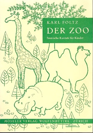 Der Zoo - Szenische Kantate fr Kinder zum Singen, Musizieren und Tanzen Partitur