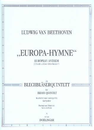 Europa-Hymne fr 5 Blser (2 Trompeten, Horn, Posaune und Tuba, Pauken ad lib.) Partitur und Stimmen