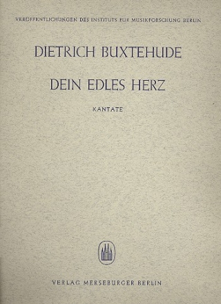 Dein edles Herz fr Soli, Chor, Streicher und Bc Partitur