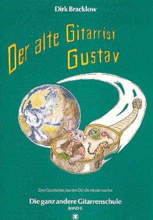 Der alte Gitarrist Gustav Band 2 Die ganz andere Gitarrenschule