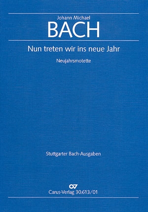 Nun treten wir ins neue Jahr Neujahrsmotette fr Doppelchor und Bc ad lib.,    Partitur