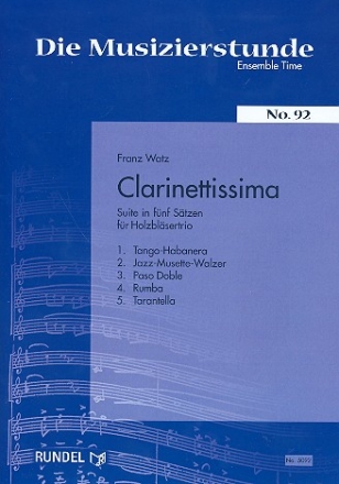 Clarinettissima - Suite in 5 Stzen fr 3 Klarinetten (BB Ba)  5 Spielpartituren und 3 Stimmen