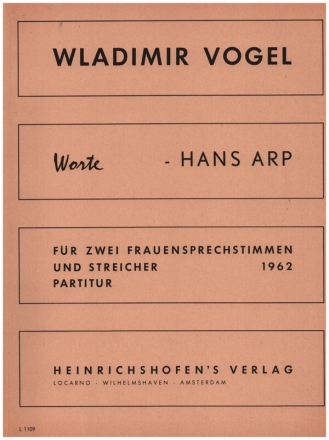 WORTE FUER 2 FRAUENSPRECHSTIMMEN UND STREICHER   PARTITUR (1962) ARP, HANS, TEXT