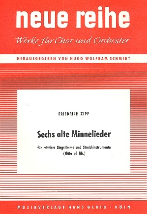 6 alte Minnelieder fr Gesang (mittel) und Streicher (Flte ad lib) Partitur