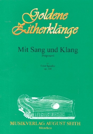 Mit Sang und Klang op.100 Potpourri fr Zither