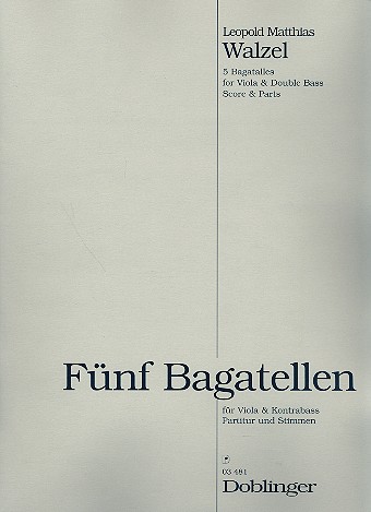 5 Bagatellen - fr Viola und Kontrabass Partitur und Stimmen / Archivkopie