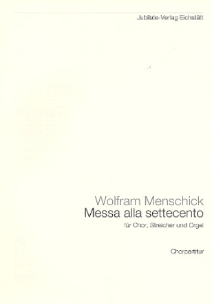 Messa alla settecento fr Chor, Streicher, Orgel Chorpartitur
