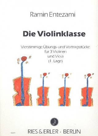 Die Violinklasse bungs- und Vortragsstcke fr 3 Violinen und Viola (1. Lage) Partitur und Stimmen