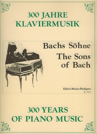 300 Jahre Klaviermusik Bachs Shne fr Klavier