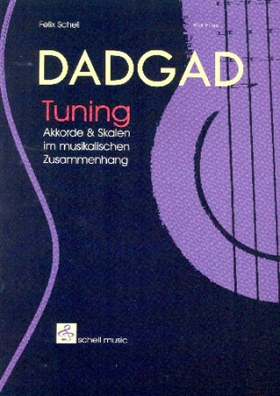 DADGAD Tuning Akkorde und Skalen im musikalischen Zusammenhang