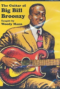 The legendary Guitar of Big Bill Broonzy DVD-Video taught by Woody Mann