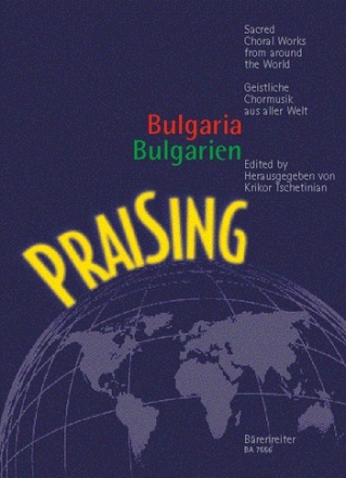 Praising Geistliche Chormusik aus Bulgarien fr gem Chor a cappella (en/bu) mit Chorstimmen als Klaviersatz