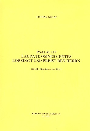 Laudate omnes gentes Psalm 117 fr hohe Singstimme und Orgel (dt/la)