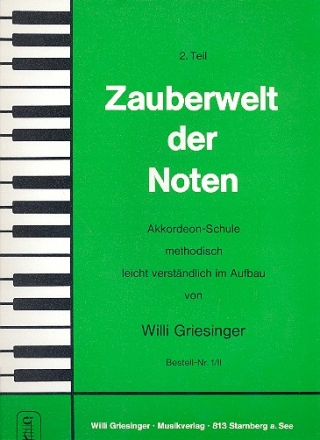 Zauberwelt der Noten Band 2 - Akkordeonschule methodisch leicht, verstndlich im Aufbau