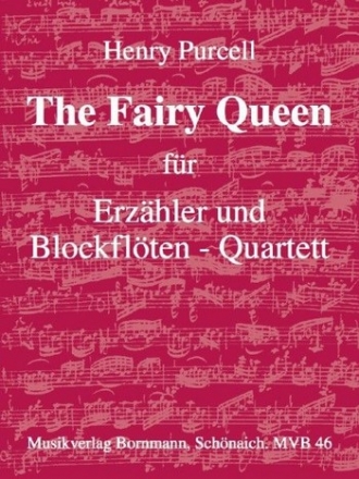 The fairy Queen fr Erzhler und 4 Blockflten (AATB) Partitur und Stimmen