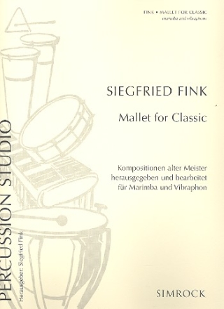 Mallet for Classic - Kompositionen alter Meister fr Marimba und Vibrafon Spielpartitur