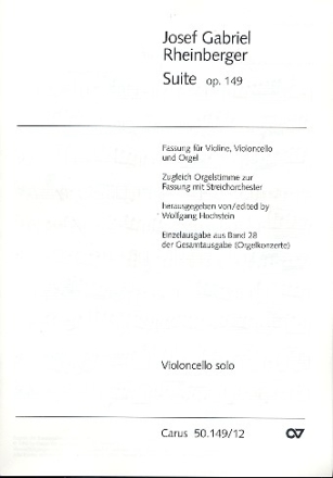 Suite c-Moll op.149 fr Violine, Violoncello, Orgel und Streicher (Vl, Vc, Orgel),  Violoncello solo