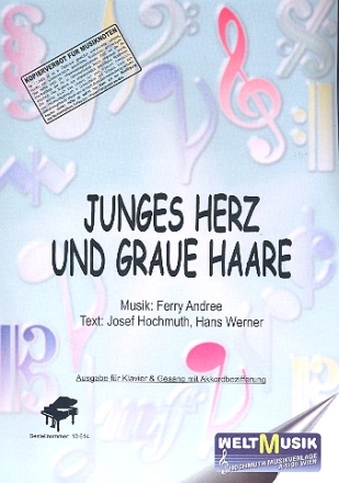 Junges Herz und graue Haare: Einzelausgabe Gesang und Klavier