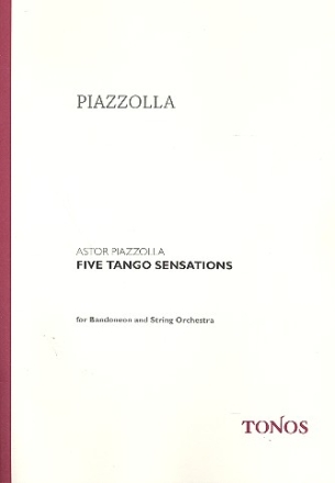 5 Tango Sensations fr Bandoneon und Streichorchester