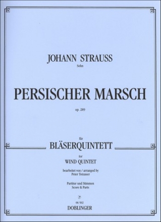 Persischer Marsch op.289 fr Flte, Oboe, Klarinette, Horn, Fagott Partitur und Stimmen