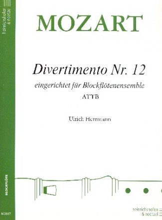 Divertimento Nr.12 KV252 fr 4 Blockflten (ATTB) Partitur und Stimmen