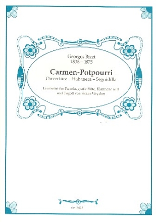 Carmen-Potpourri fr Piccolo, Flte, Klarinette und Fagott Partitur und Stimmen