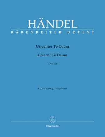 Te Deum laudamus HWV278  fr Soli (SSAATB), Chor (SSAATTB) und Orchester Klavierauszug