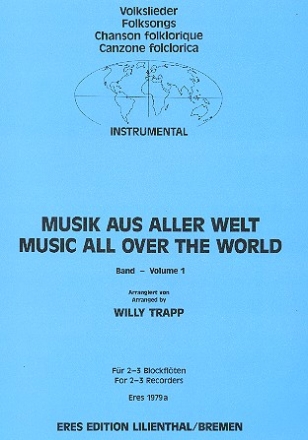 Musik aus aller Welt Band 1 fr 2-3 Blockflten Partitur und Stimmen