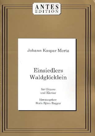 Einsiedlers Waldglöcklein für Gitarre und Klavier Bagger, Boris Björn, ed