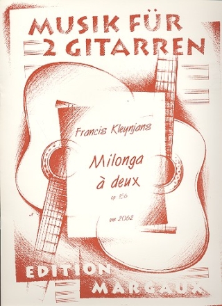 Milonga a deux op.156 fr 2 Gitarren 2 Spielpartituren