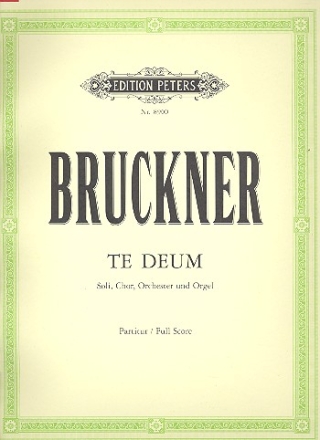 Te Deum C-Dur fr Soli, Chor und Orchester und Orgel Partitur