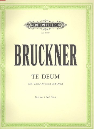 Te Deum C-Dur fr Soli, Chor und Orchester und Orgel Partitur