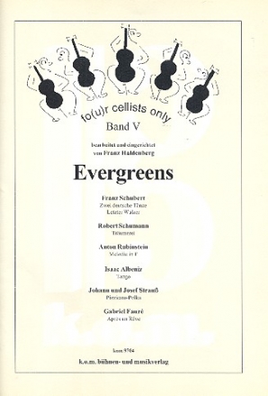 Four Cellists only Band 5 (Evergreens) fr 4 Violoncelli Partitur und Stimmen