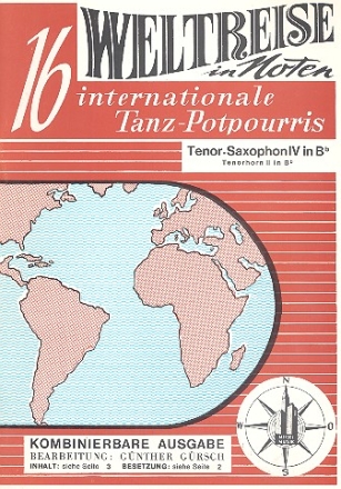 Weltreise in Noten - 16 internationale Tanzpotpourris fr Orchester Tenorsaxophon 4 in B