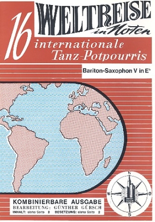 Weltreise in Noten - 16 internationale Tanzpotpourris fr Orchester Baritonsaxophon 5 in Es