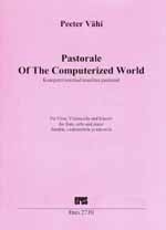 PASTORAL OF THE COMPUTERIZED WORLD FUER FLOETE, VIOLONCELLO UND KLAVIER,   STIMMEN