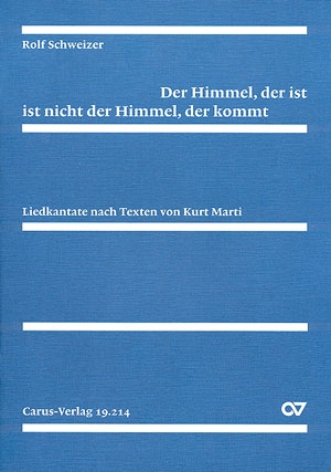 Der Himmel der ist ist nicht der Himmel der kommt fr Sopran, Chor, Orgel, Blser und Kontraba Partitur