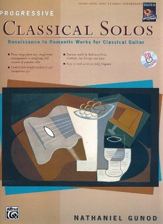 PROGRESSIVE CLASSICAL SOLOS RENAISSANCE TO ROMANTIC WORKS FOR CLASSICAL GUITAR AND WITH  CD