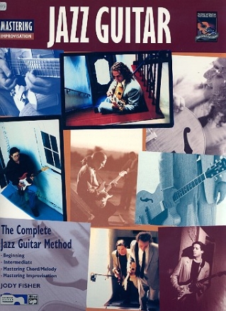 MASTERING JAZZ GUITAR: IMPROVISATION THE COMPLETE JAZZ GUITAR METHOD