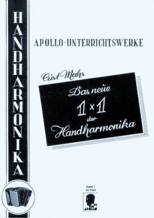 Das neue 1x1 der Handharmonika Band 1 fr Handharmonika grndlicher Lehrgang fr das Handharmonikaspiel